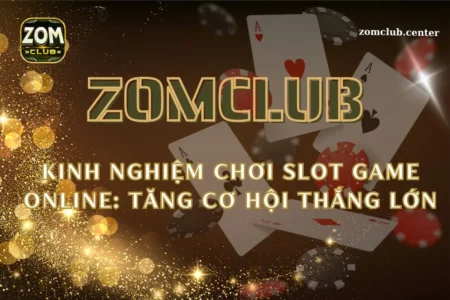 Kinh nghiệm chơi Slot Game online: Tăng cơ hội thắng lớn