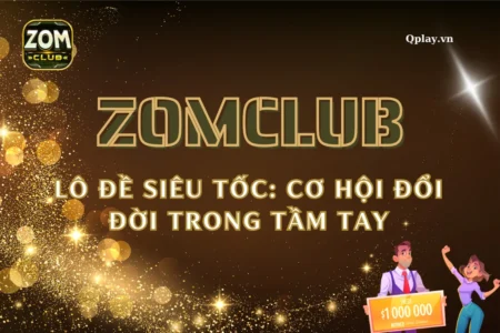 lô đề siêu tốc zomclub